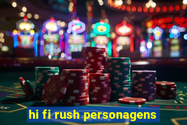 hi fi rush personagens